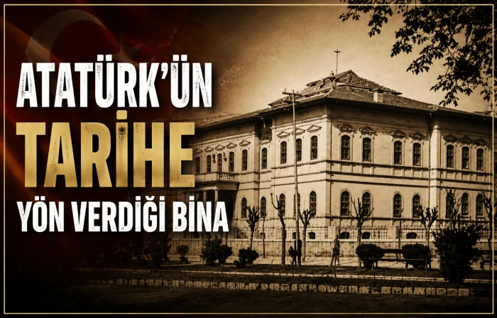 Atat&uuml;rk&rsquo;&uuml;n Tarihe Y&ouml;n Verdiği Bina: Sivas Kongre Binası