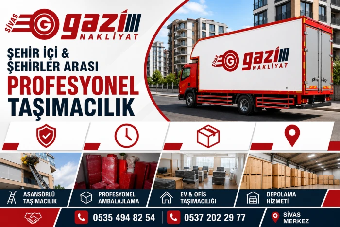 Gazi Nakliyat, Sivas'ta Profesyonel Taşımacılığın G&uuml;venilir Adresi Olmaya Devam Ediyor