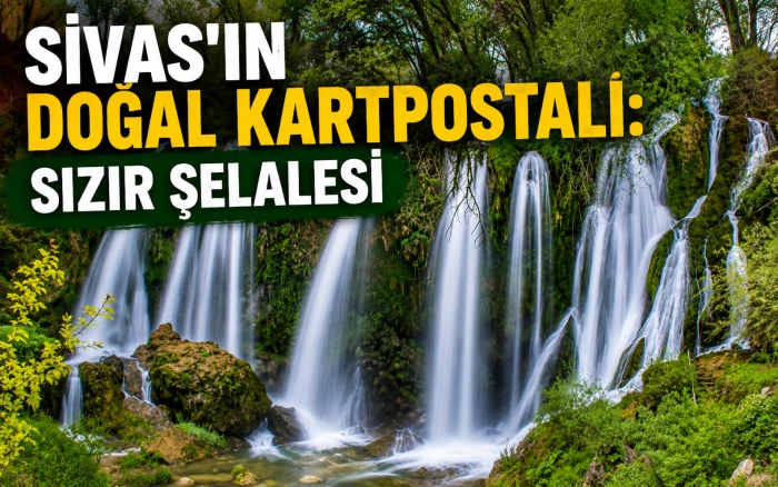Gemerek'in Doğa Harikası Sızır Şelalesi Ziyaret&ccedil;ilerini Bekliyor
