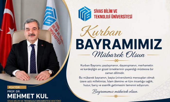 SBT&Uuml; Rekt&ouml;r&uuml; Prof. Dr. Mehmet Kul&rsquo;un Kurban Bayramı Mesajı