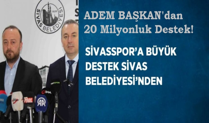 Sivas Belediyesi’nden Sivasspor’a büyük destek